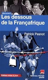 Les  dessous de la Françafrique