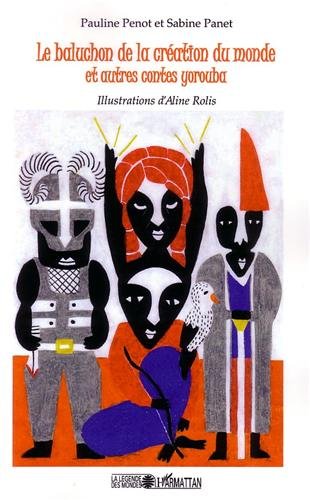 Le  baluchon de la création du monde