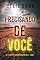 Livro Precisando de Você (Série Hailey Rock: Thriller de Suspense do FBI — Livro 7)
