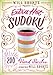 Will Shortz Presents Extra Hot Sudoku: 200 Hard Puzzles: Hard Sudoku Volume 1 by