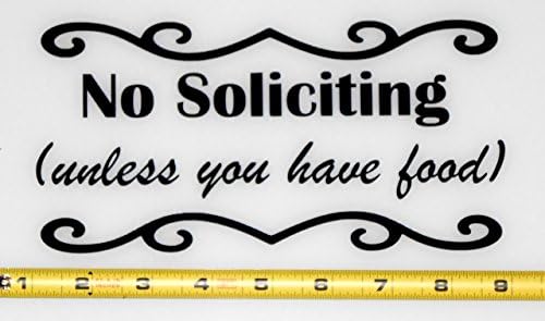 "No Soliciting unless you have food" Fancy - 1 HQ High Gloss Single Color Black Vinyl Decal! Perfect for businesses! 4" x 8"
