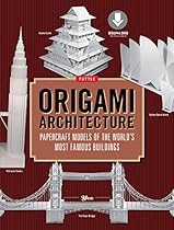 Origami Architecture (144 pages): Papercraft Models of the World's Most Famous Buildings: Origami Book with 16 Projects  Downloadable Video Instructions