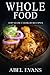 Whole Food: Top Slow Cooker Recipes (The Healthy Whole Foods Eating Challenge - 230+ Approved Slow Cooker Recipes for Rapid Weight Loss)