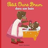 Image de Petit Ours Brun: Petit Ours Brun Dans Son Bain (French Edition)