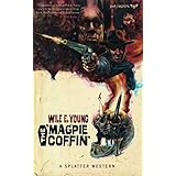 The Magpie Coffin (Splatter Western)
