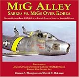 MiG Alley: Sabres Vs. MiGs Over Korea by