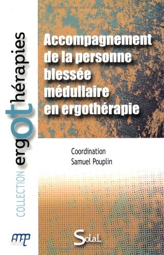 Accompagnement de la personne blessée médullaire en ergothérapie