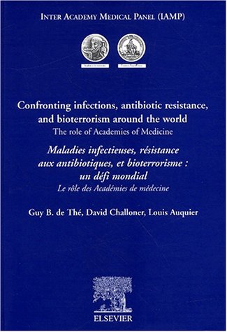 Confronting infections, antibiotic resistance and bioterrorism around the world