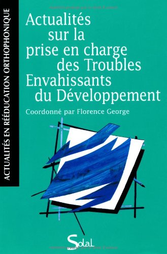 Actualités sur la prise en charge des troubles envahissants du développement