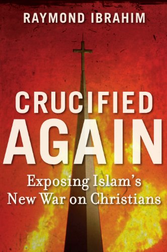 Crucified Again: Exposing Islam’s New War on Christians (NONE)