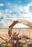 E. MacDonald et al., "Time and a Place: An Environmental History of Prince Edward Island" (McGill-Queen's UP, 2016)