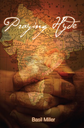 Praying Hyde: Missionary to India