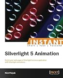 Instant Silverlight 5 Animation
