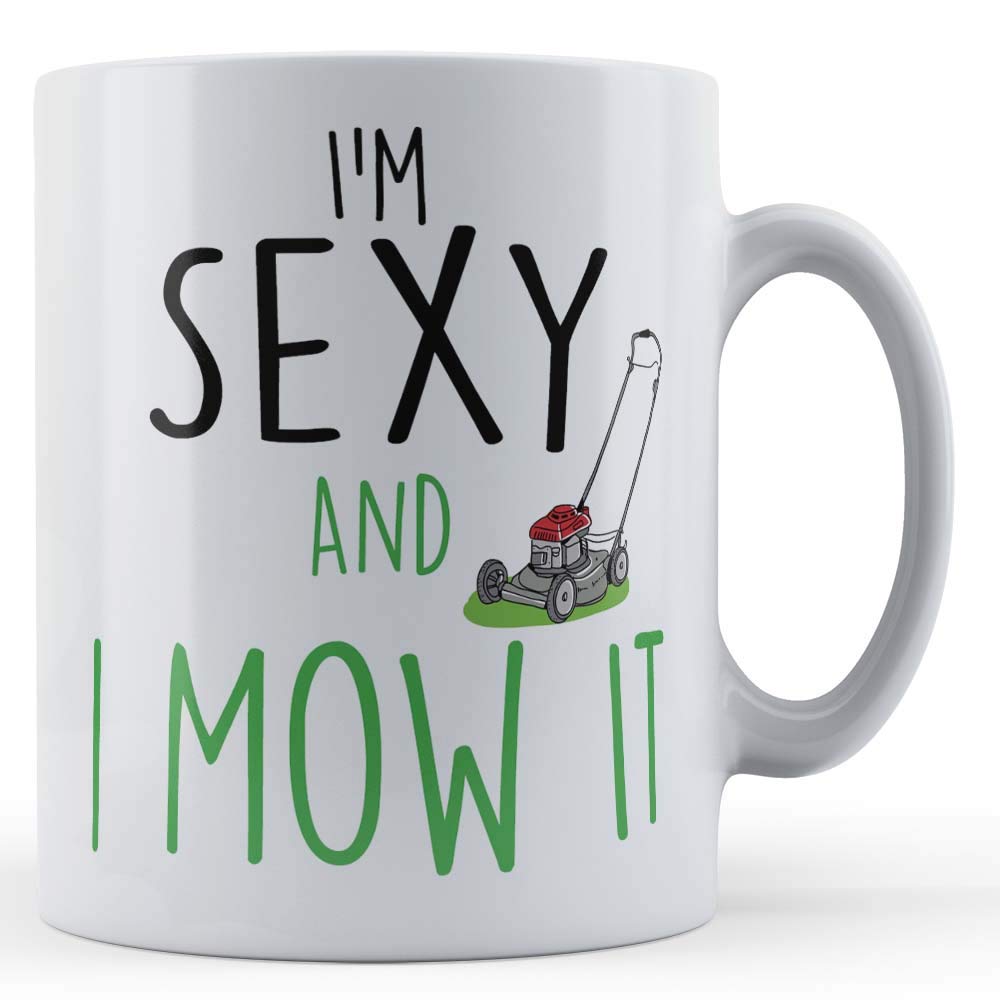 Father Fox - Gardening, Gardener Pun - I'm Sexy and I Mow It - Gift Mug, Ceramic, 11fl.oz.