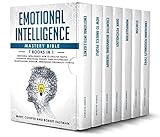 Emotional Intelligence: Mastery Bible 7 Books in 1 - Emotional Intelligence, How to Analyze People, by Robert Eastman, Marc Cooper