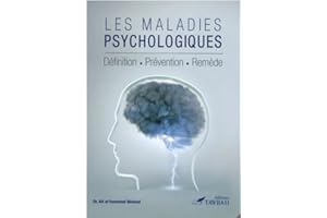 Les maladies psychologiques: psychothérapie musulmane selon le Coran et la Sunna