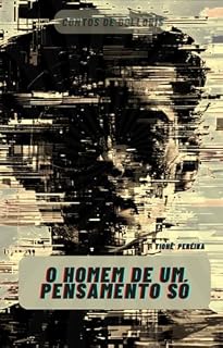 Livro O Homem de um Pensamento Só (Contos de Dolloris)