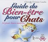 Guide du Bien-être pour Chats (et pour leurs maîtres) by