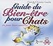 Guide du Bien-être pour Chats (et pour leurs maîtres) by