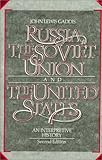 Russia, The Soviet Union, and The United States: An Interpretive History