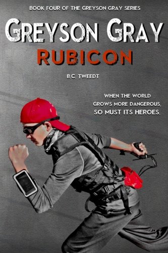 Greyson Gray: Rubicon (The Greyson Gray Series)  (Volume 4)