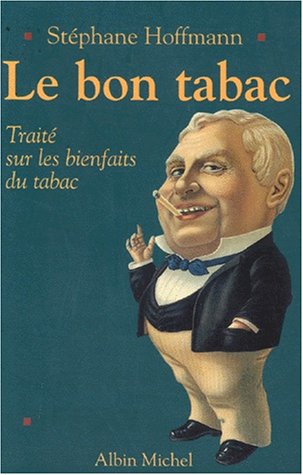 Bon Tabac (Le) (Essais) (French Edition) by Stephane Hoffmann