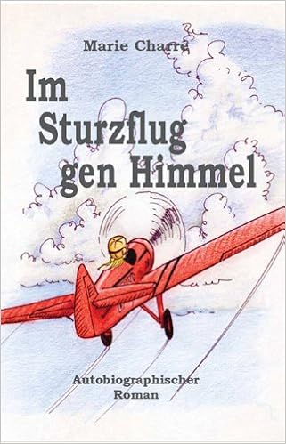 Im Sturzflug Gen Himmel Amazon De Charre Marie Bucher