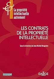 Les  contrats de la propriété intellectuelle