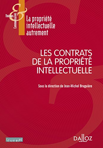 Les  contrats de la propriété intellectuelle