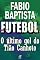 Livro Futebol - O último gol de Tião Canhoto (Contos do Dragão)