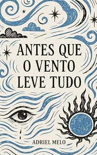 Livro Antes que o Vento Leve Tudo