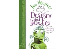 Jim Henson's Designs and Doodles: A Muppet Sketchbook