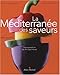 Mediterranee Des Saveurs (La) (Cuisine - Gastronomie - Vin) (French Edition) by 