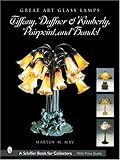 Great Art Glass Lamps: Tiffany, Duffner & Kimberly, Pairpoint, and Handel (Schiffer Book for Collectors)