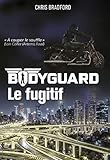 Bodyguard (Tome 6) - Le fugitif (French Edition) by