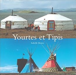 Yourtes et Tipis