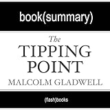 The Tipping Point by Malcolm Gladwell: Book Summary