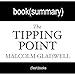The Tipping Point by Malcolm Gladwell: Book Summary