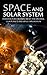 SPACE and SOLAR SYSTEM: An eBook for Children about the Universe, our Planets and Space Exploration (kids books about space 1)