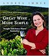 Great Wine Made Simple: Straight Talk from a Master Sommelier