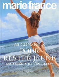 60 conseils pour rester jeune