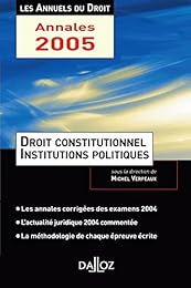 Droit constitutionnel et institutions politiques, 2005