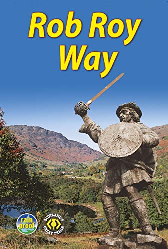 Rob Roy Way: From Drymen to Pitlochry by Jacquetta Megarry