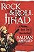 Rock & Roll Jihad: A Muslim Rock Star's Revolution