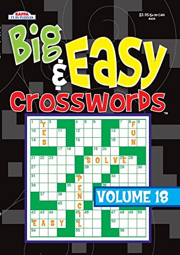 Big & Easy Crosswords Puzzle Book - Volume 18 Big & Easy Crosswords Puzzle Book - Volume 18
