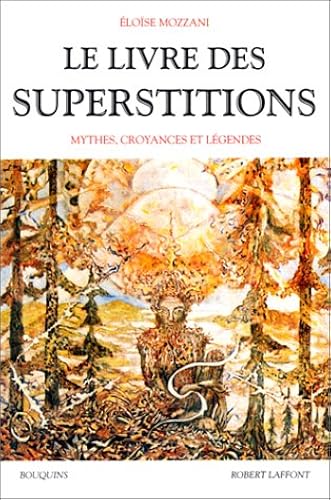 Download Le livre des superstitions - mythes, croyances et légendes PDF