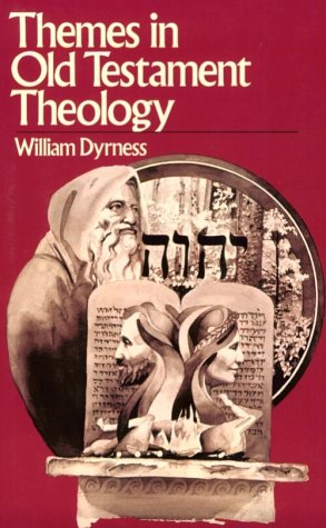 "Themes in Old Testament Theology" av William DYRNESS