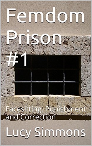 Femdom Prison #1: Facesitting, Punishment and Correction