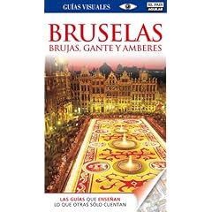 Bruselas, Brujas, Gante y Amberes - Gu�as Visuales