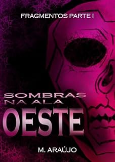 Livro Sombras na Ala Oeste: Um reconto moderno de A Bela e a Fera (Fragmentos Livro 1)